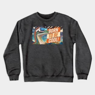 Born to be cool – Dinosaur in space Crewneck Sweatshirt